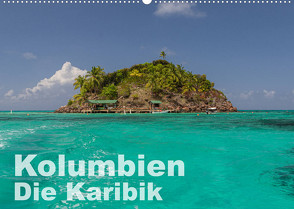 Kolumbien – Die Karibik (Wandkalender 2023 DIN A2 quer) von Mapache