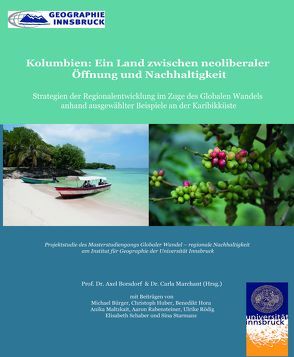 Kolumbien: Ein Land zwischen neoliberaler Öffnung und Nachhaltigkeit von Borsdorf,  Axel, Marchant,  Carla