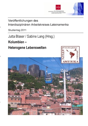 Kolumbien – Heterogene Lebenswelten von Blaser,  Jutta, Lang,  Sabine