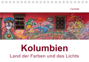 Kolumbien – Land der Farben und des Lichts (Tischkalender 2021 DIN A5 quer) von boeTtchEr,  U, www.kolumbien-impressionen.de