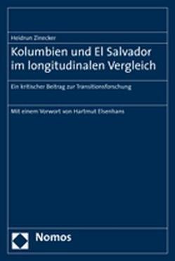 Kolumbien und El Salvador im longitudinalen Vergleich von Zinecker,  Heidrun