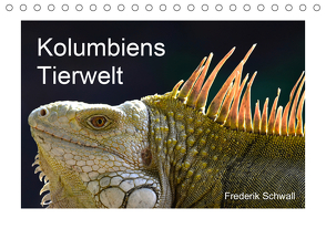 Kolumbiens Tierwelt (Tischkalender 2021 DIN A5 quer) von neptunocolombia.travel, Schwall,  Frederik