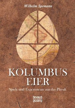 Kolumbus Eier von Spemann,  Wilhelm