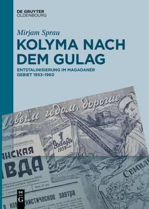 Kolyma nach dem GULAG von Sprau,  Mirjam