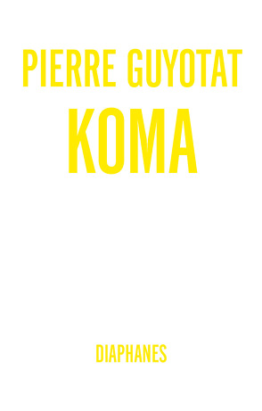 Koma von Guyotat,  Pierre, Jatho,  Heinz