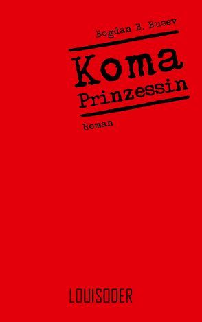 Koma-Prinzessin von Dimitrova-Stupp,  Anelia, Rusev,  Bogdan B.