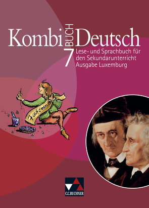 Kombi-Buch Deutsch – Ausgabe Luxemburg / Kombi-Buch Deutsch Luxemburg 7 von Klingbeil,  Tanja, Konnen,  Stéphanie, Linden,  Rolande, Luxemburg,  Ministerium für Erziehung und Berufsausbildung, Schmitz,  Christiane, Spichale,  Ursula, Weydert,  Mady