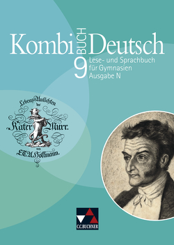 Kombi-Buch Deutsch – Ausgabe N / Kombi-Buch Deutsch N 9 von Eckhardt,  Susanne, Gaiser,  Gottlieb, Hensel,  Andreas, Knebel,  Markus, Kondert,  Markus, Langendorf,  Elke, Müller.,  Karla, Strunz,  Stefanie, und,  Karla Müller