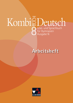 Kombi-Buch Deutsch – Ausgabe N / Kombi-Buch Deutsch N AH 8 von Becker,  Frank, Becker,  Raphaela, Gaiser,  Gottlieb, Müller.,  Karla, Wolf,  C. Hermann