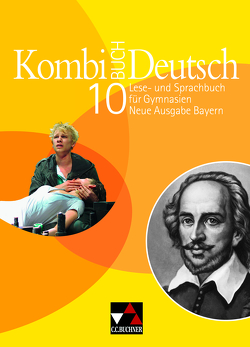 Kombi-Buch Deutsch – Neue Ausgabe Bayern / Kombi-Buch Deutsch Bayern 10 von Braun-Bau,  Susanne, Dambach,  Kerstin, Dorsch,  Dagmar, Gaiser,  Gottlieb, Goldammer,  Yvonne, Haupt,  Claudia, Hensel,  Andreas, Müller.,  Karla, Ramin,  Andreas