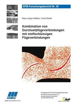 Kombination von Durchsetzfügeverbindungen mit stoffschlüssigen Fügeverbindungen von Matthes,  Klaus-Jürgen, Riedel,  Frank