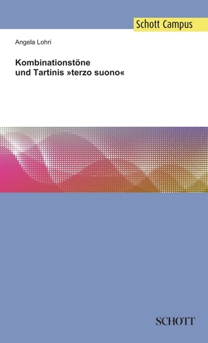 Kombinationstöne und Tartinis »terzo suono« von Lohri,  Angela