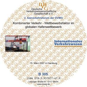 Kombinierter Verkehr – Wettbewerbsfaktor im globalen Hafenwettbewerb von Behrens,  Ralf, Berger,  Michael, Breitzmann,  Karl H, Flämig,  Heike, Hoffmann,  Marcus, Holocher,  Klaus H, Lütje,  Thomas, Malchow,  Ulrich, Rotter,  Harald, Sander,  Knut, Wollert,  Detlev