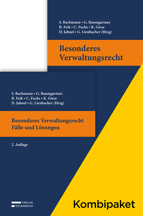 Kombipaket Besonderes Verwaltungsrecht: Lehrbuch & Fälle und Lösungen von Bachmann,  Susanne, Baumgartner,  Gerhard, Feik,  Rudolf, Fuchs,  Claudia, Giese,  Karim, Jahnel,  Dietmar, Lienbacher,  Georg