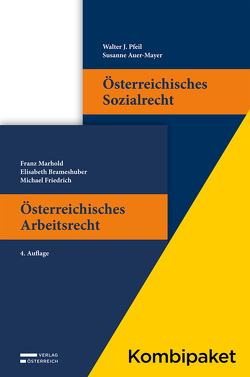 Kombipaket Österreichisches Arbeitsrecht und Österreichisches Sozialrecht von Auer-Mayer,  Susanne, Brameshuber,  Elisabeth, Friedrich,  Michael, Marhold,  Franz, Pfeil,  Walter