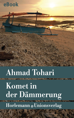 Komet in der Dämmerung von Gornik,  Giok Hiang, Tohari,  Ahmad