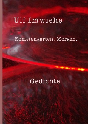 Kometengarten. Morgen. von Imwiehe,  Ulf