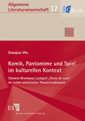 Komik, Pantomime und Spiel im kulturellen Kontext von Wu,  Xiaoqiao