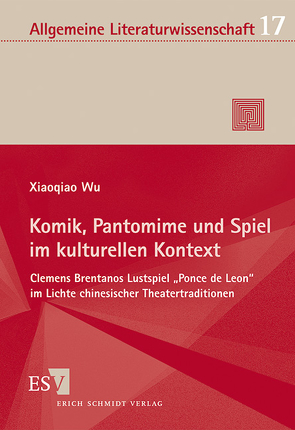 Komik, Pantomime und Spiel im kulturellen Kontext von Wu,  Xiaoqiao