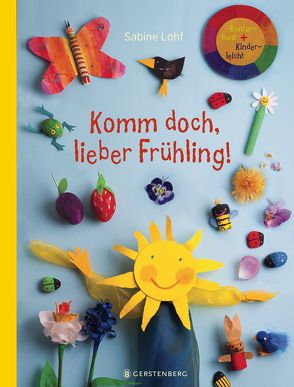 Komm doch, lieber Frühling! von Lohf,  Sabine