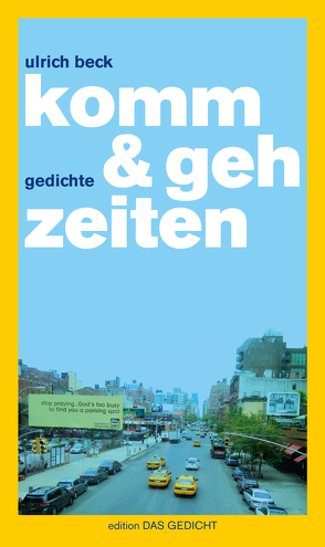 komm & geh zeiten von Beck,  Ulrich