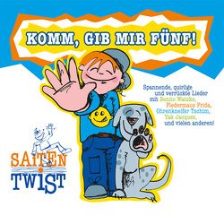 Komm, gib´ mit Fünf! von Ostgathe,  Dorothe, Saitentwist, Schigulski,  Christian