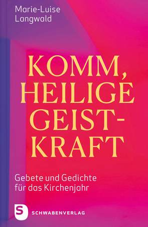 Komm, Heilige Geistkraft von Langwald,  Marie-Luise