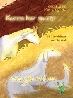 Komm her zu mir und geh mit mir von Kogler,  Martha, Kogler,  Rupert, Priglinger,  Marina