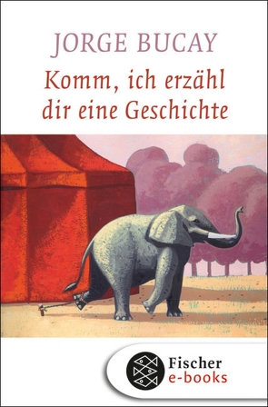 Komm, ich erzähl dir eine Geschichte von Bucay,  Jorge, Harrach,  Stephanie von