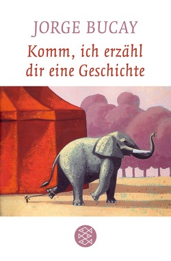 Komm, ich erzähl dir eine Geschichte von Bucay,  Jorge, Harrach,  Stephanie von