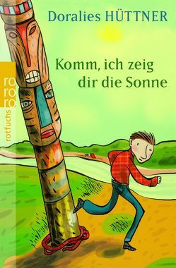 Komm, ich zeig dir die Sonne von Hüttner,  Doralies