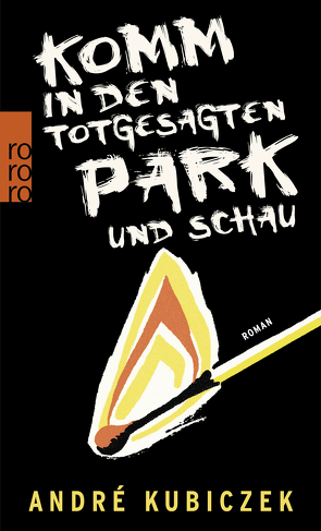 Komm in den totgesagten Park und schau von Kubiczek,  André