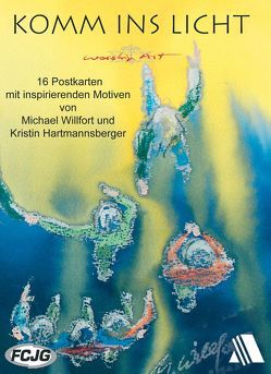 Komm ins Licht – Worship Art (Postkartenmäppchen) von Hartmannsberger,  Kristin, Willfort,  Michael, WorshipArt