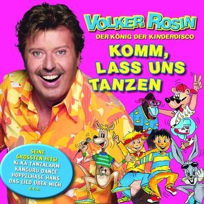 Komm lass uns tanzen – Das Beste aus der Kinderdisco von Rosin,  Volker