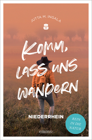 Komm, lass uns wandern. Niederrhein von Ingala,  Jutta M.