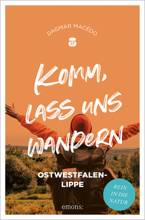 Komm, lass uns wandern. Ostwestfalen-Lippe von Macêdo,  Dagmar