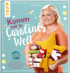 Komm mit in Carolines Welt von Kube,  Caroline