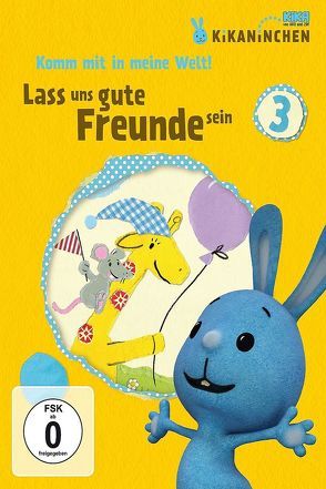 Komm mit in meine Welt! – Lass uns gute Freunde sein von Christian, Jule, KiKANiNCHEN, Schöbel,  Udo