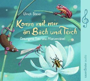 Komm mit mir an Bach und Teich von Steier,  Ulrich