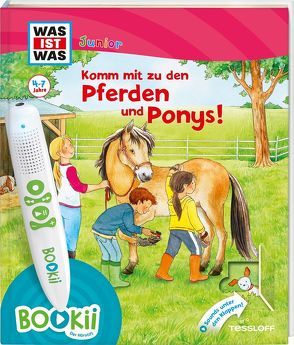 BOOKii® WAS IST WAS Junior Komm mit zu den Pferden und Ponys! von Braun,  Christina, Kaiser,  Claudia, Lickleder,  Martin, Marti,  Tatjana, Voigt,  Silke