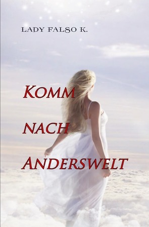 Komm nach Anderswelt von Falso K.,  Lady