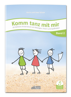 Komm tanz mit mir – Band 2 (inkl. Musik-Download) von Katefidis,  Sissi, Schuh,  Karin, Schuh,  Martin, Schuh,  Uwe