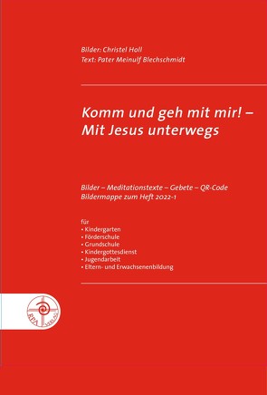 Komm und geh mit mir! – Mit Jesus unterwegs von Blechschmidt,  Meinulf, Holl,  Christel