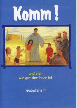 KOMM! und sieh, wie gut der Herr ist. von Kaster,  Thomas