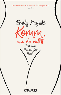 Komm, wie du willst von Marter,  Inka, Nagoski,  Emily, Zeltner-Shane,  Henriette