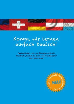 Komm, wir lernen einfach Deutsch! von Strunk,  Lothar