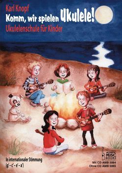 Komm, wir spielen Ukulele! Band 1. Ohne CD von Knopf,  Karl, Rheims,  Anja