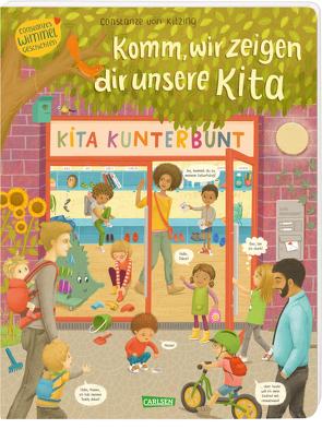 Komm, wir zeigen dir unsere Kita (Constanze von Kitzings Wimmelgeschichten 1) von von Kitzing,  Constanze