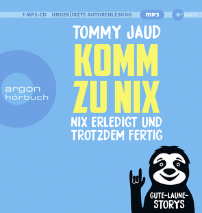 Komm zu nix – Nix erledigt und trotzdem fertig von Jaud,  Tommy