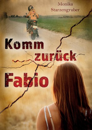 Komm zurück, Fabio von Schneider,  Carmen, Starzengruber,  Monika